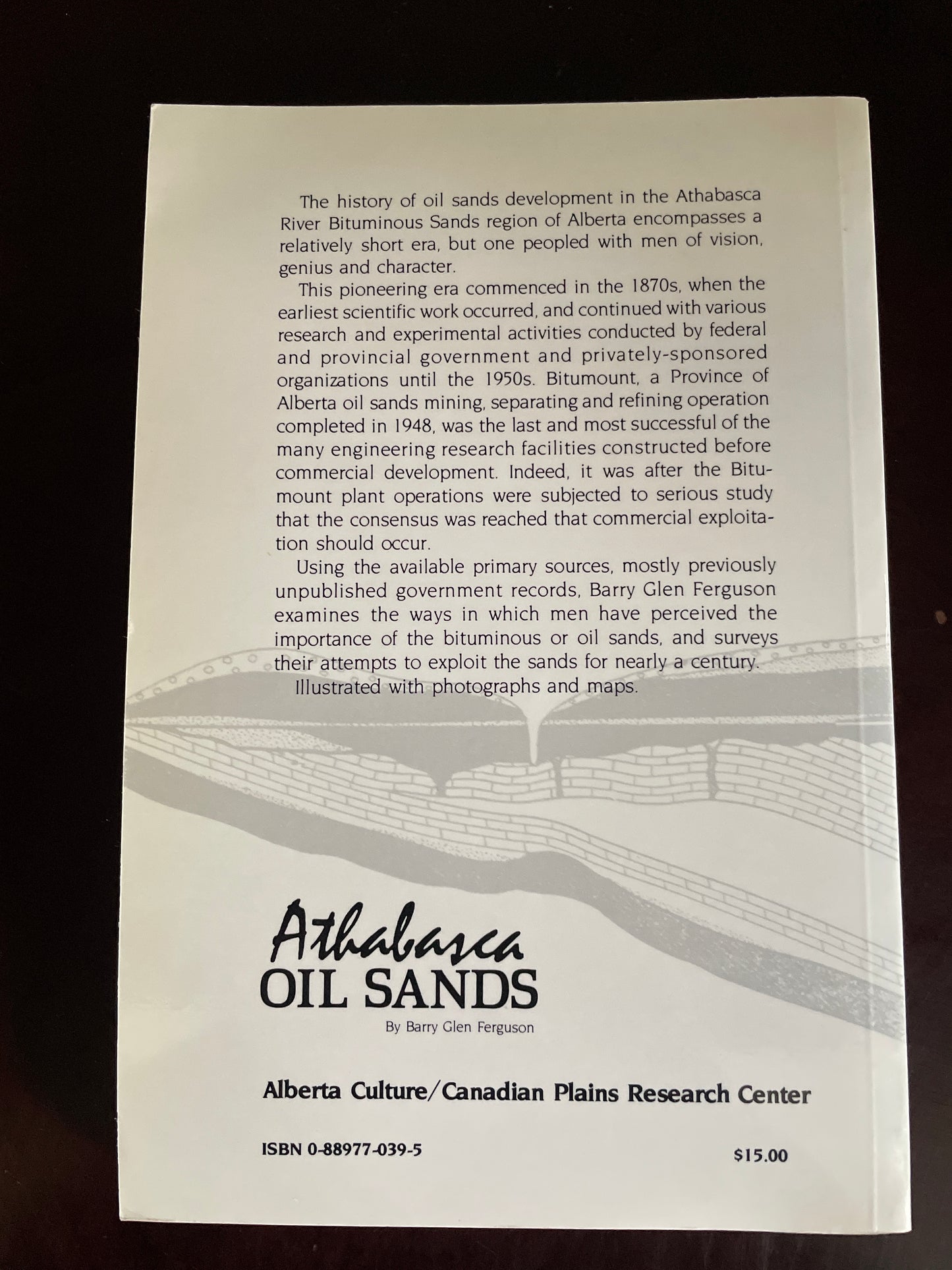 Athabasca Oil Sands: Northern Resource Exploration, 1875-1951 - Ferguson, Barry Glen