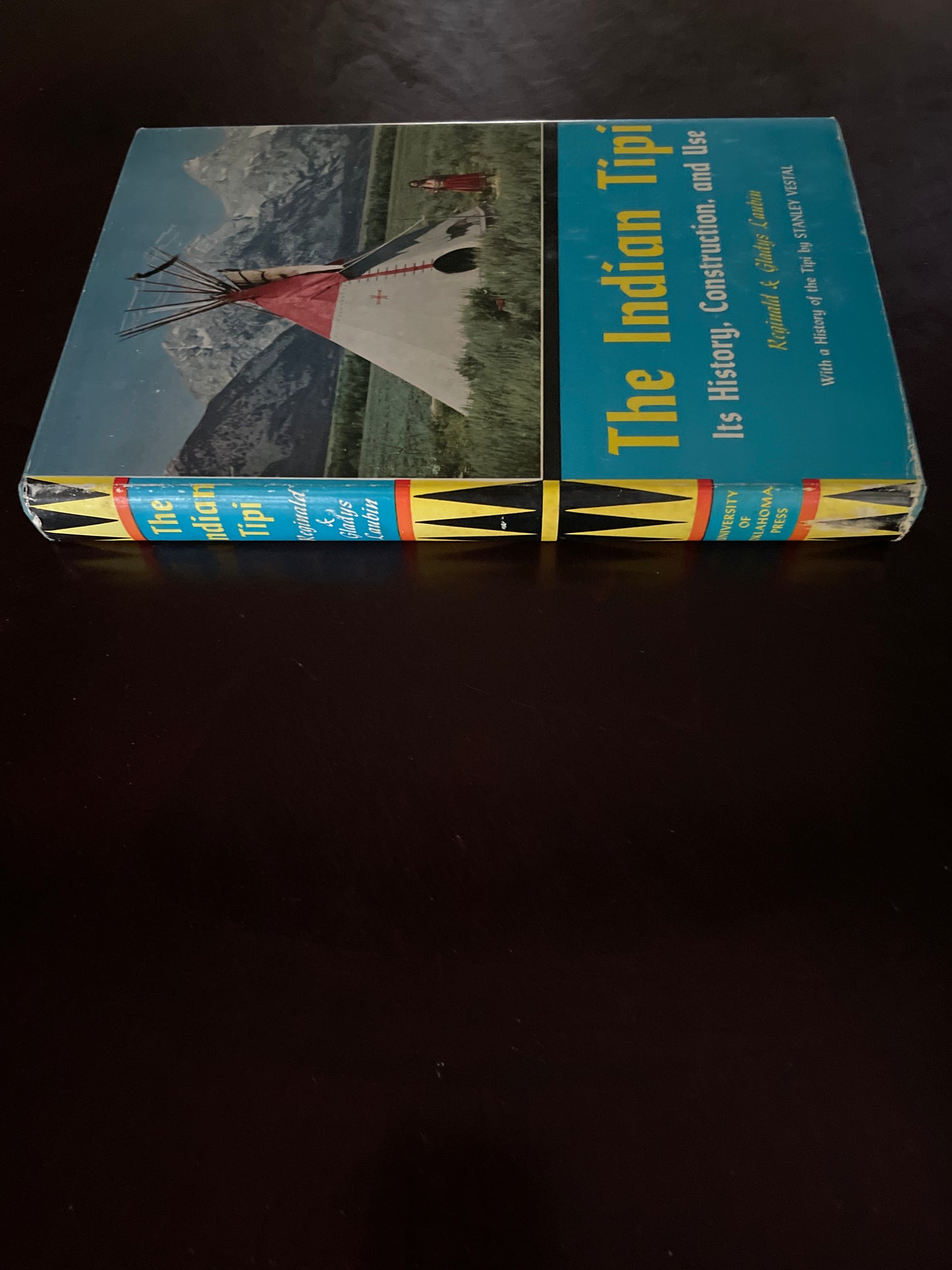 Indian Tepee: Its History, Construction and Use - Laubin, Reginald; Laubin, Gladys
