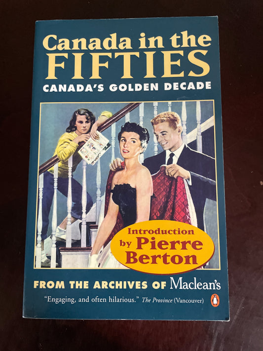Canada in The Fifties: Canada's Golden Decade - Benedict, Michael