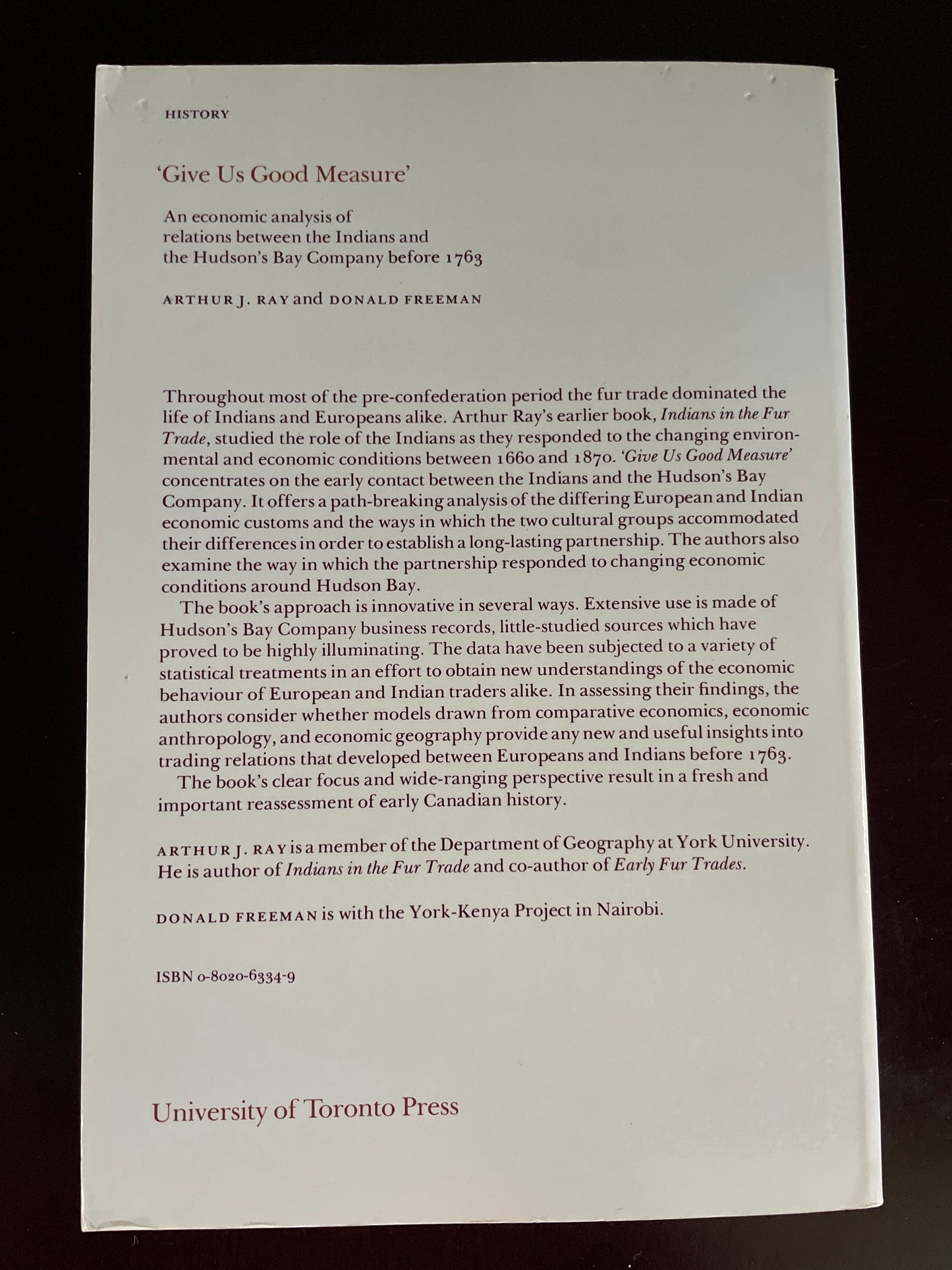 Give Us Good Measure: An Economic Analysis of Relations Between the Indians and the Hudson's Bay Company Before 1763 - Ray, Arthur; Freeman, Donald B.