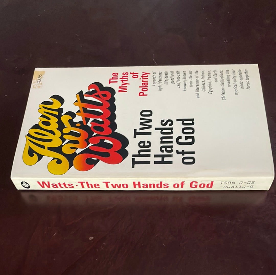 The Two Hands of God: The Myths of Polarity - Watts, Alan W.