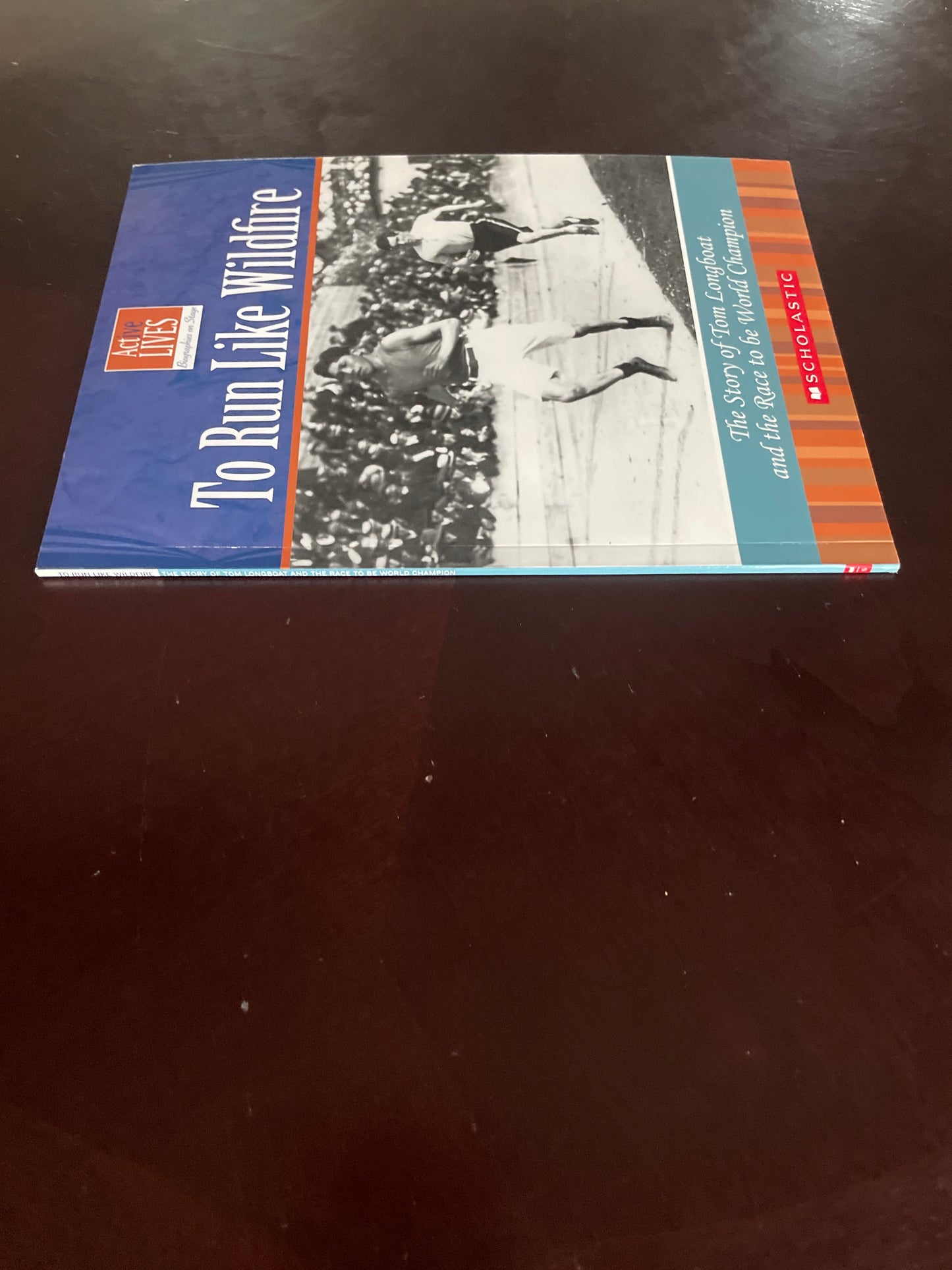 To Run Like Wildfire - The Story of Tom Longboat and the Race to be World Champion - Botica, Suzy