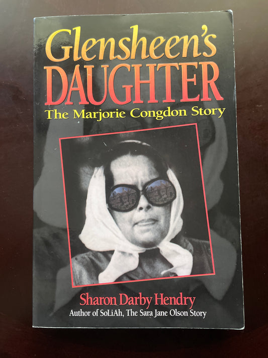 Glensheen's Daughter: The Marjorie Congdon Story (Signed) - Hendry, Sharon Darby