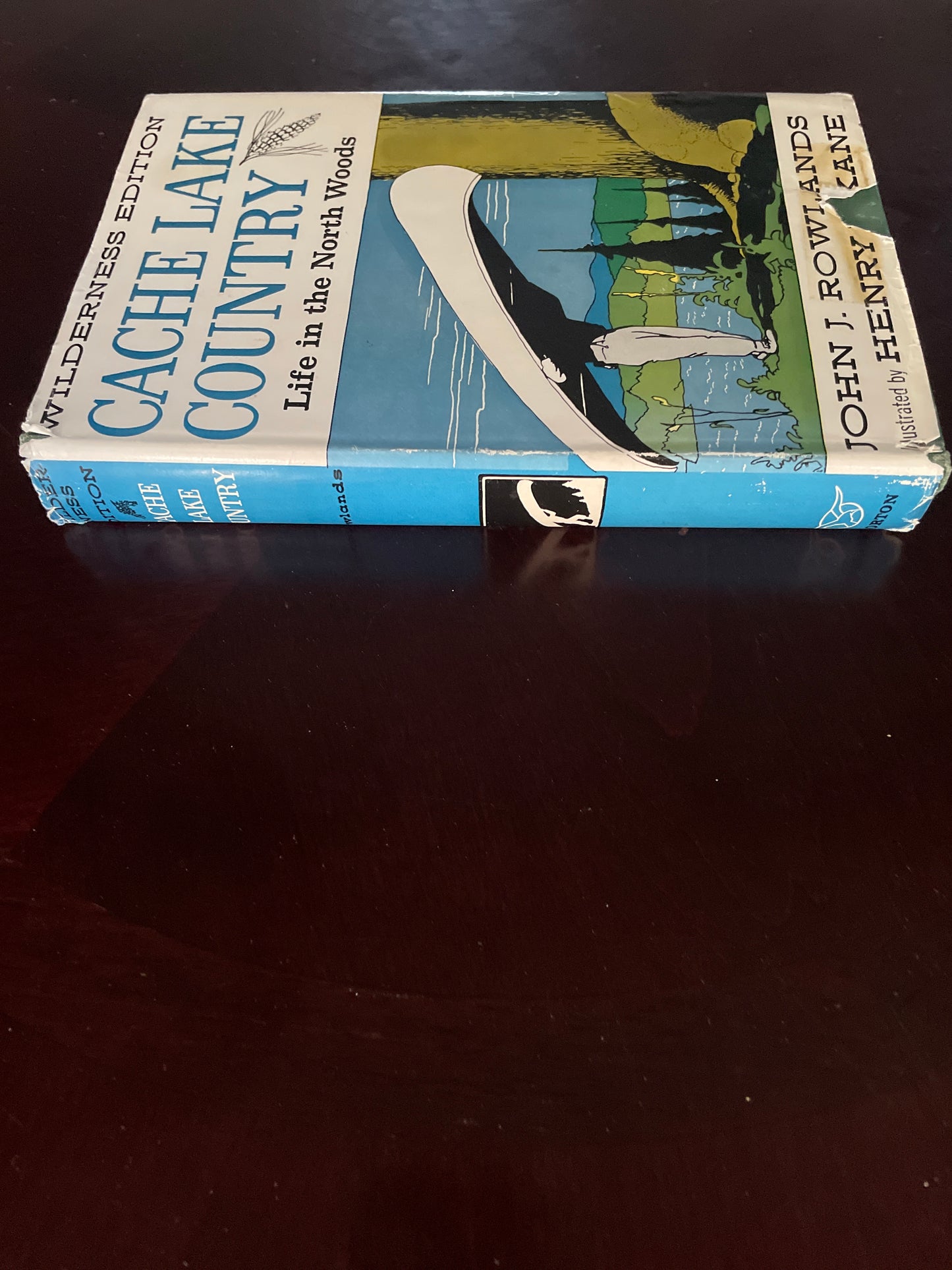 Cache Lake Country: Life in the North Woods - Rowlands, John J.