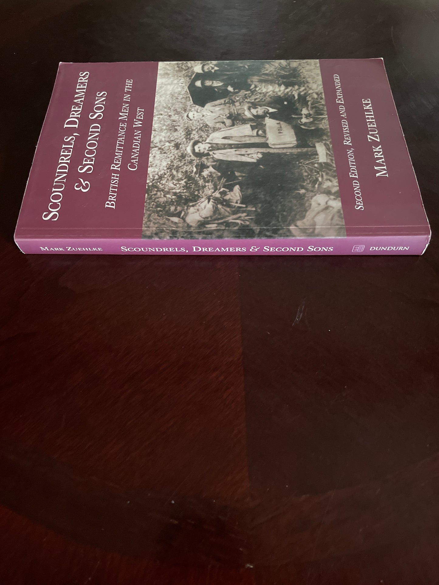 Scoundrels, Dreamers & Second Sons: British Remittance Men in the Canadian West - Zuehlke, Mark
