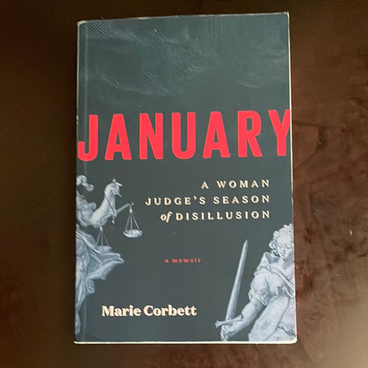 January: A Woman Judge's Season of Disillusion - Corbett, Marie