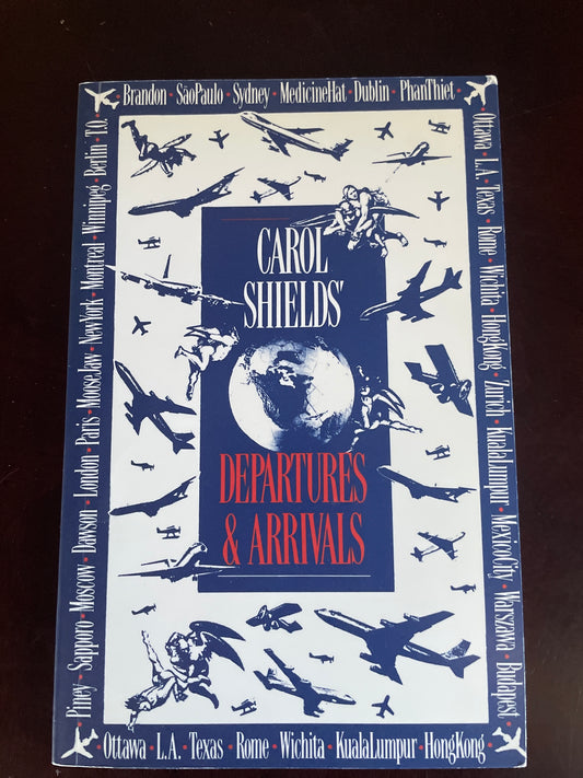 Departures and Arrivals - Shields, Carol