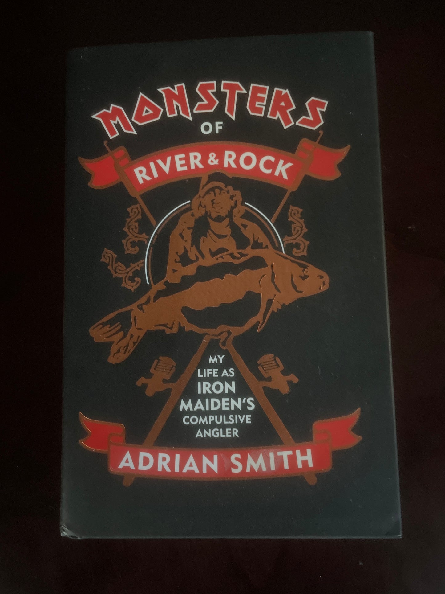 Monsters of River & Rock: My Life As Iron Maiden's Compulsive Angler (Signed) - Smith, Adrian