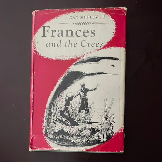Frances and the Crees - Shipley, Nan