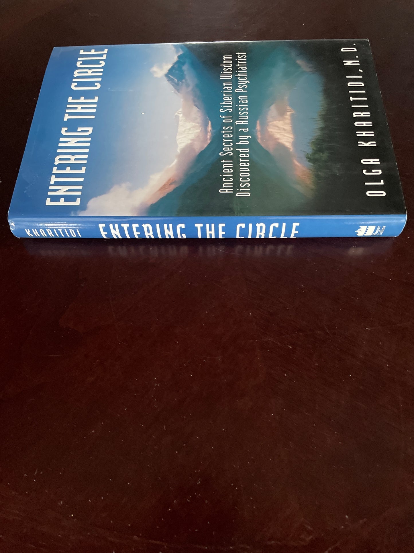 Entering the Circle: The Secrets of Ancient Siberian Wisdom Discovered by a Russian Psychiatrist - Kharitidi, Olga