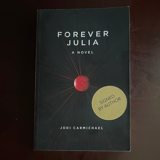 Forever Julia (Signed) - Carmichael, Jodi