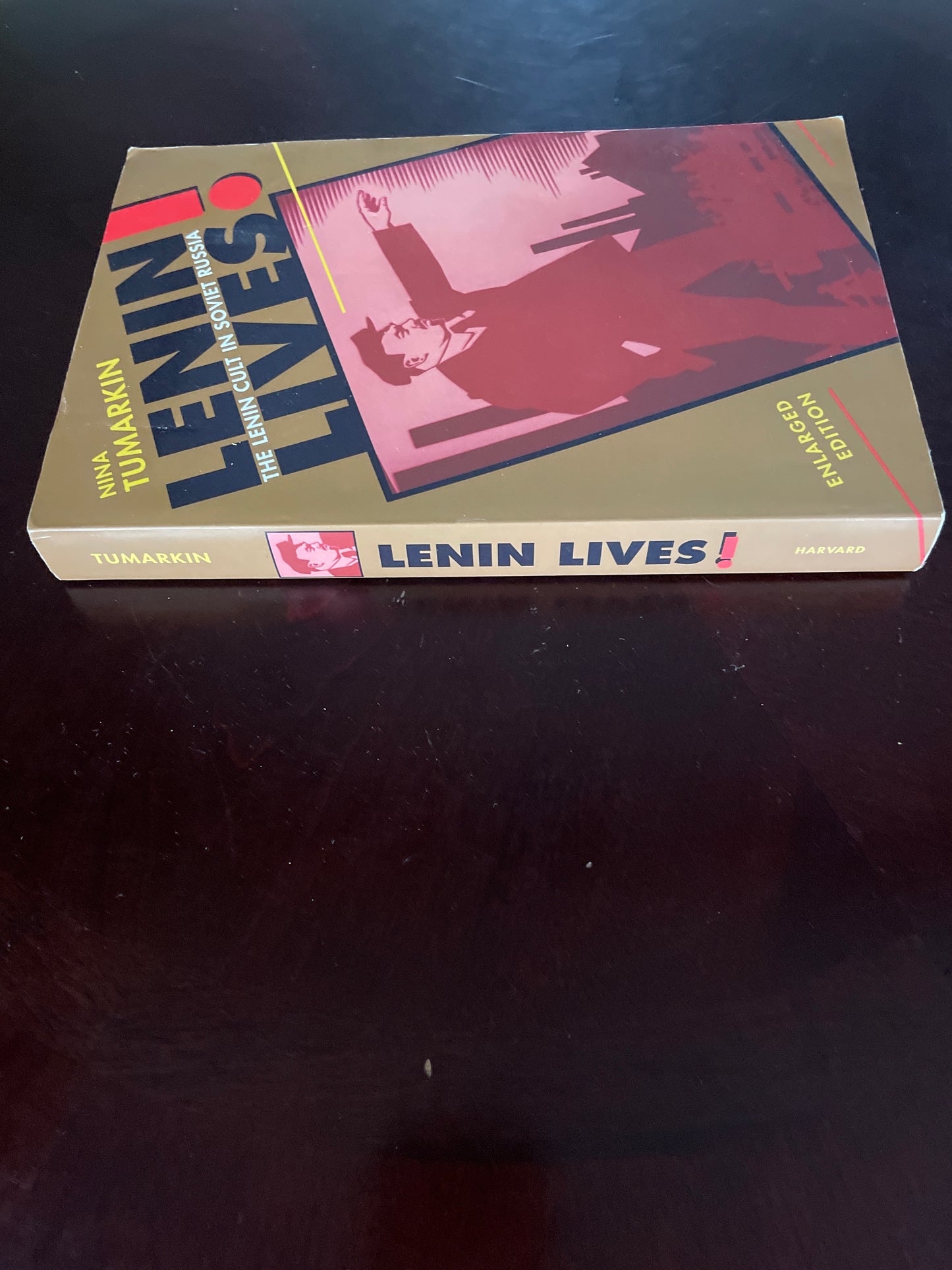 Lenin Lives!: The Lenin Cult in Soviet Russia (Enlarged Edition) - Tumarkin, Nina