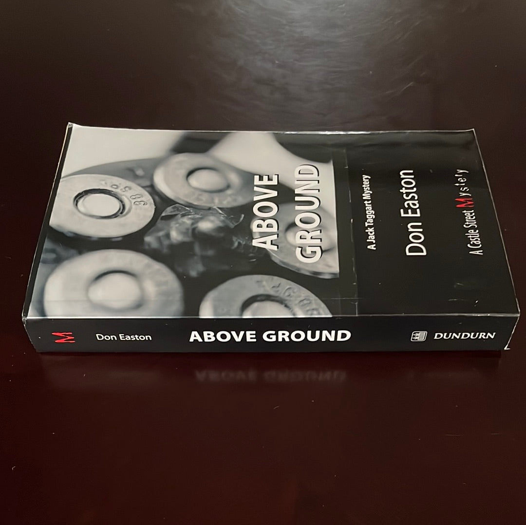 Above Ground: A Jack Taggart Mystery (Signed) - Easton, Don
