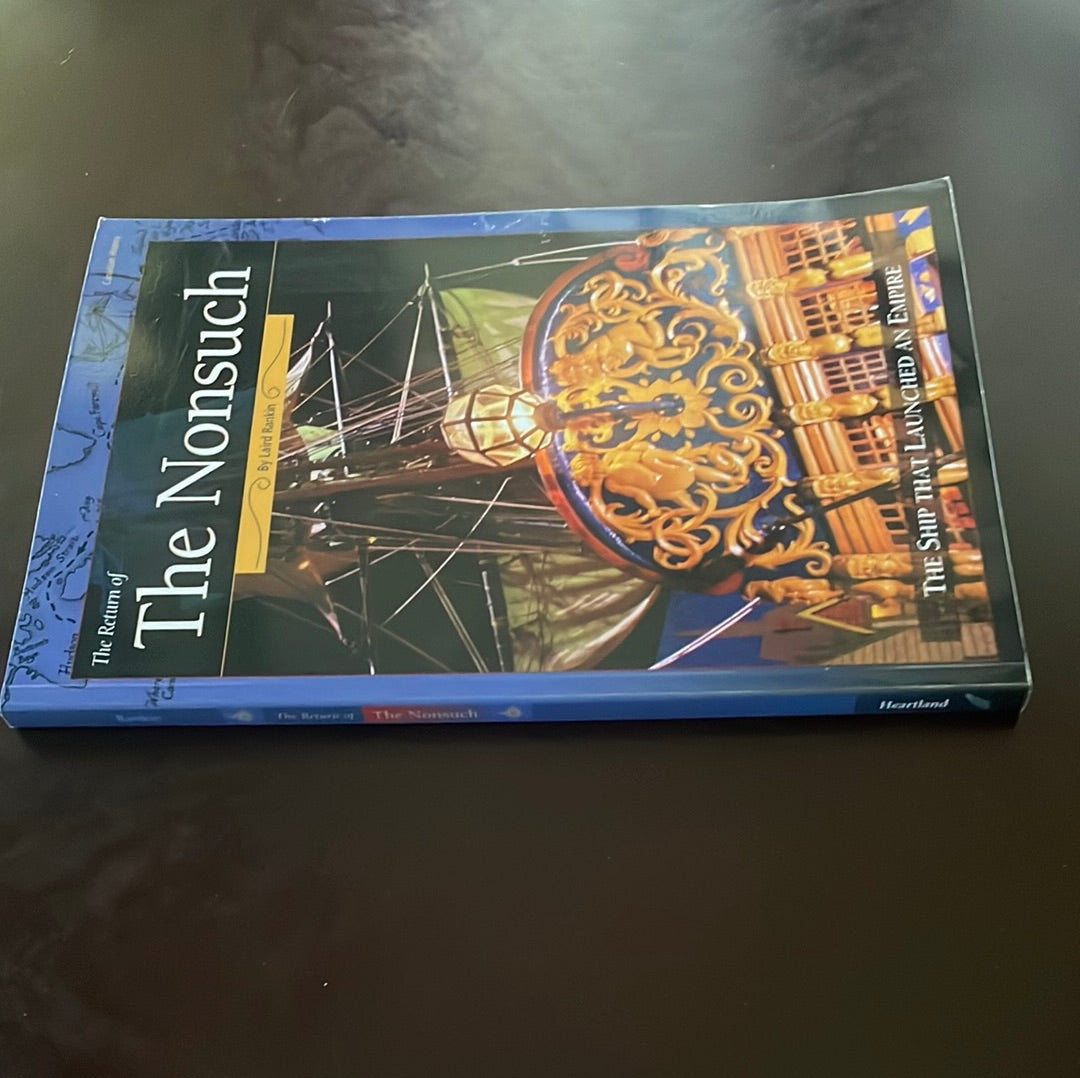 The Return of the Nonsuch : The Ship That Launched an Empire (SIGNED) - Laird Rankin