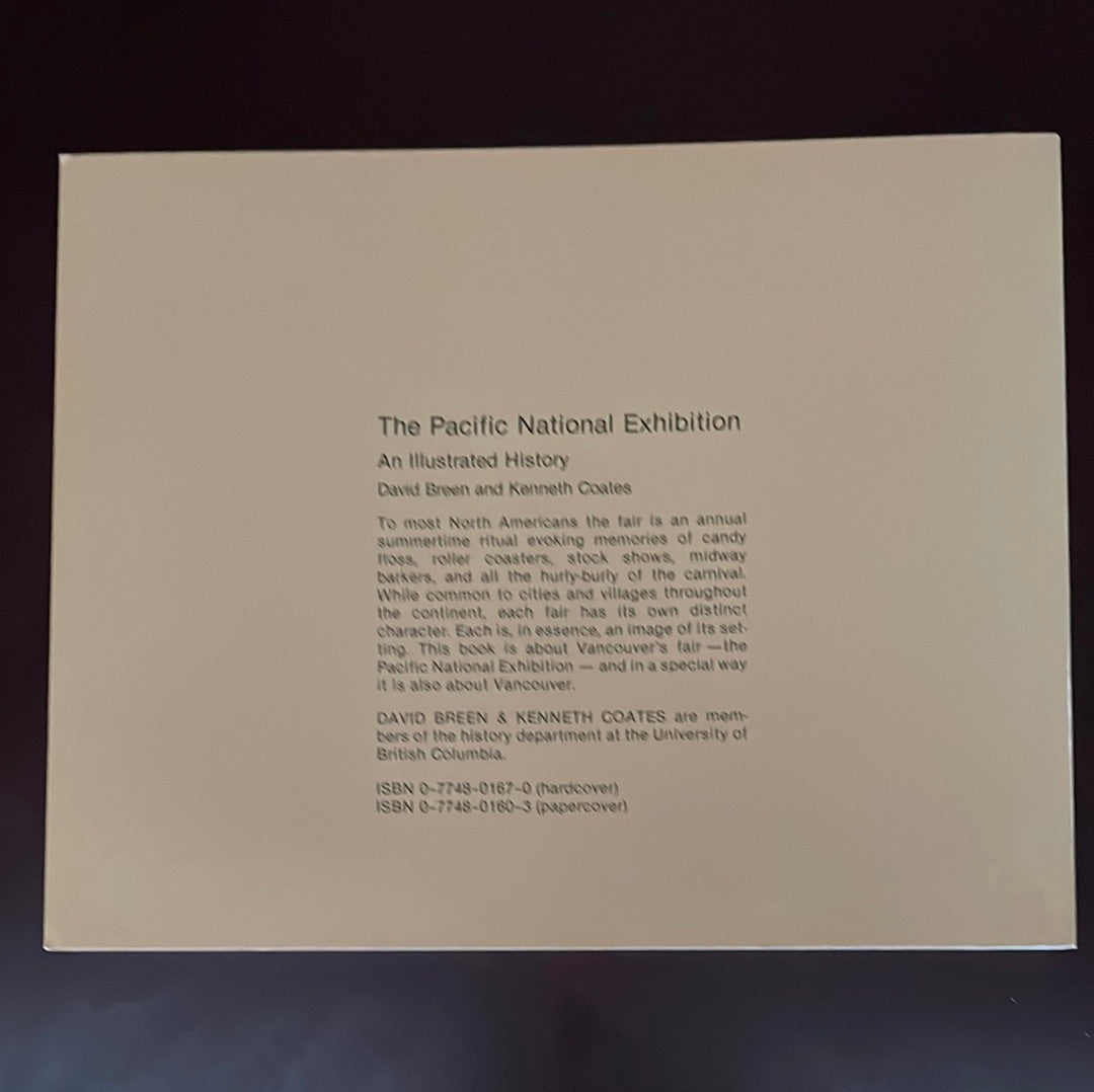 The Pacific National Exhibition: An Illustrated History - Breen, David; Coates, Kenneth