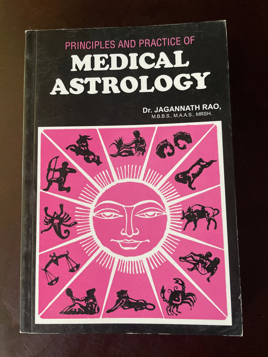 Principles and Practice of Medical Astrology - Rao, Jagannath