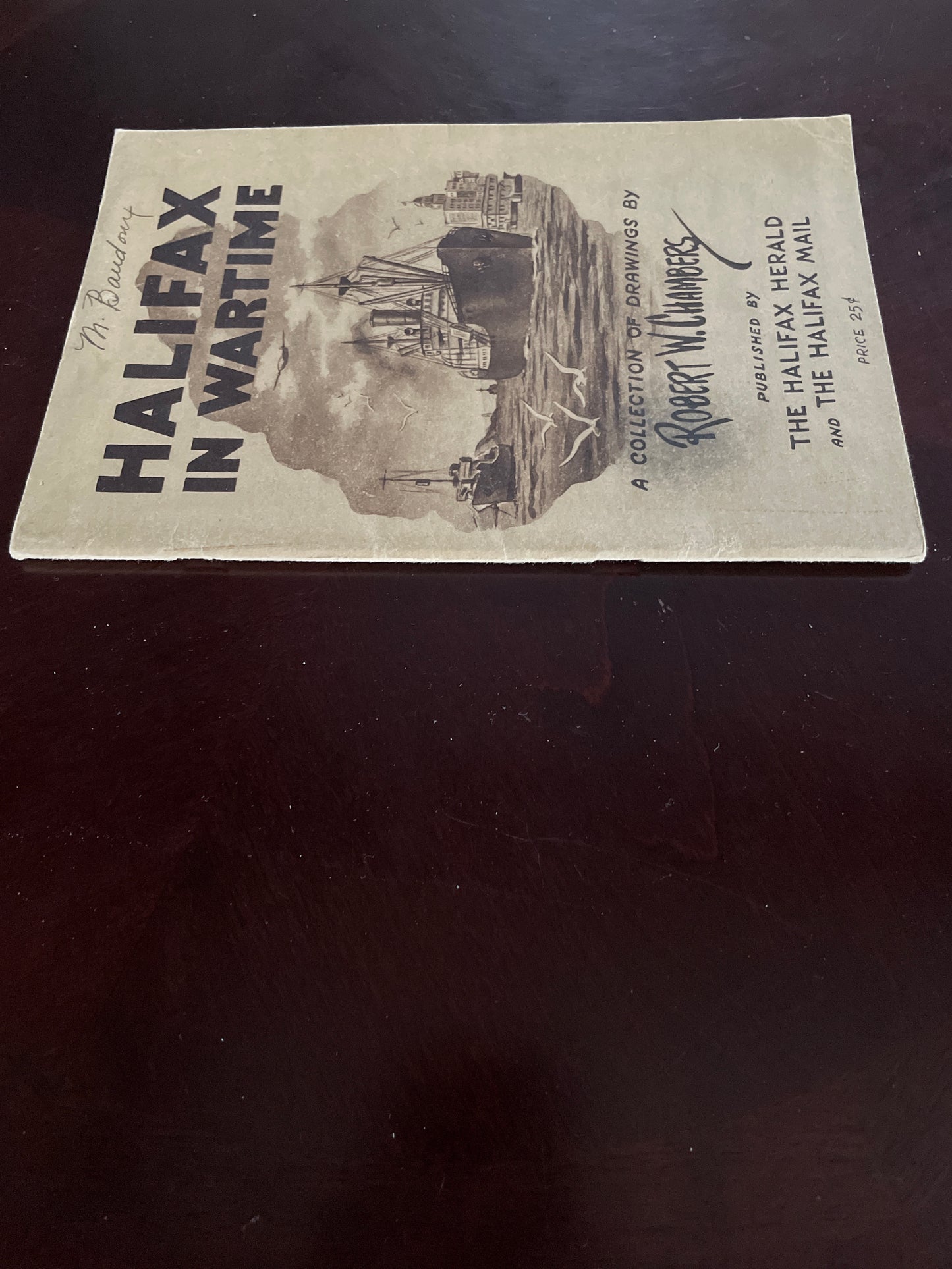 Halifax in Wartime: A Collection of Drawings by Robert W. Chambers - Chambers, Robert W.; Doyle, Frank W.