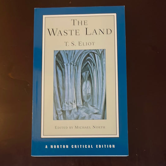 The Waste Land (Norton Critical Editions) - Eliot, T. S.