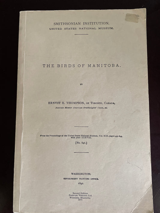 The Birds of Manitoba - Thompson, Ernest E.; Thompson Seton, Ernest