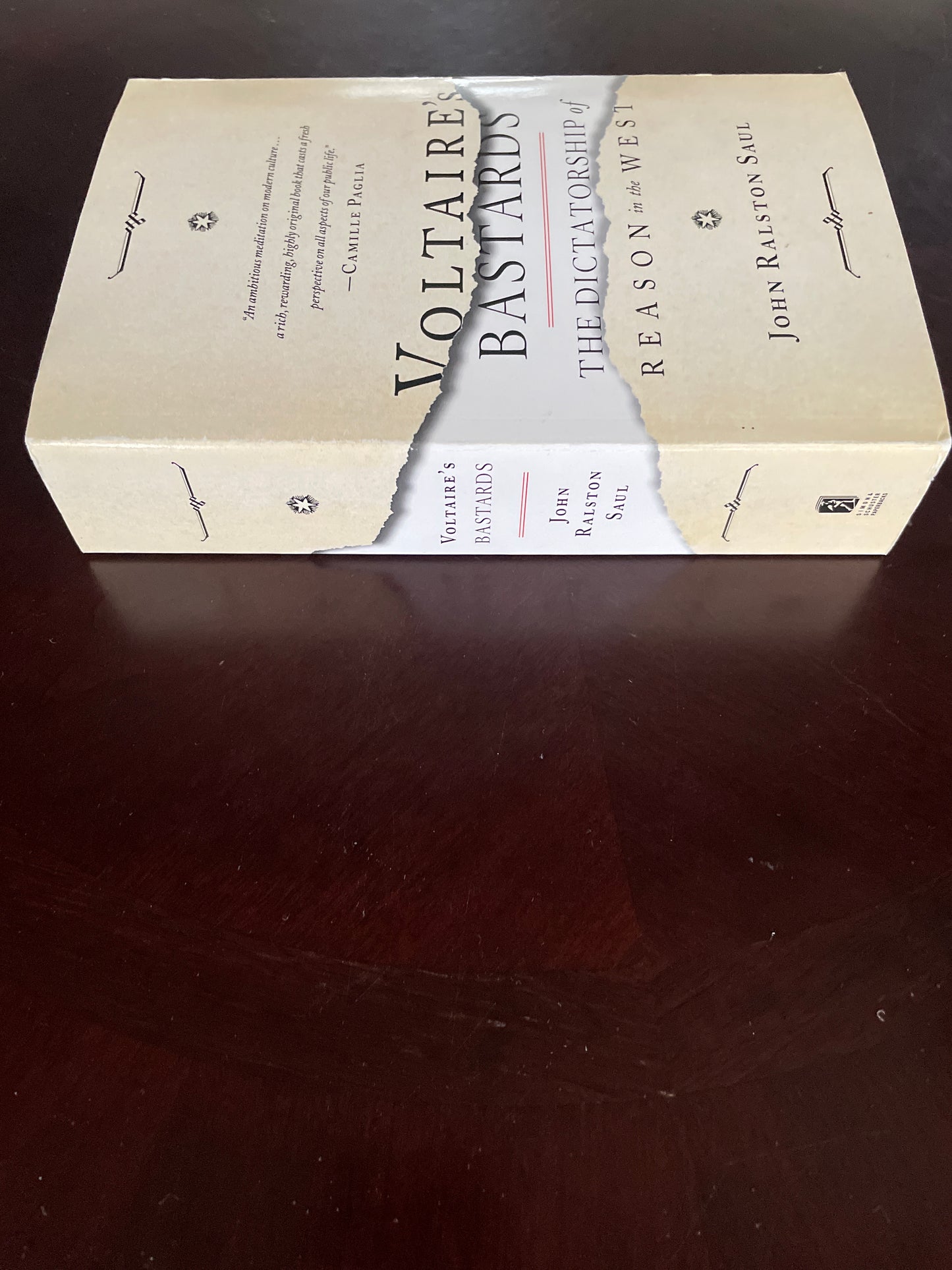 Voltaire's Bastards: The Dictatorship of Reason in the West - Saul, John Ralston