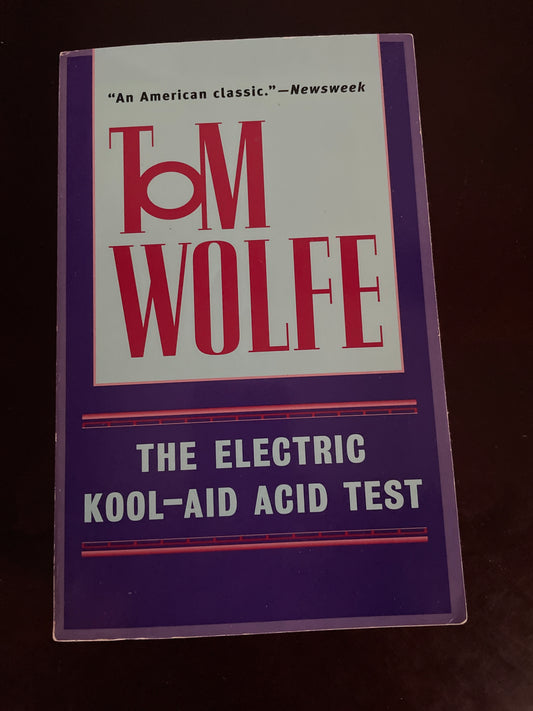 The Electric Kool-Aid Acid Test - Wolfe, Tom