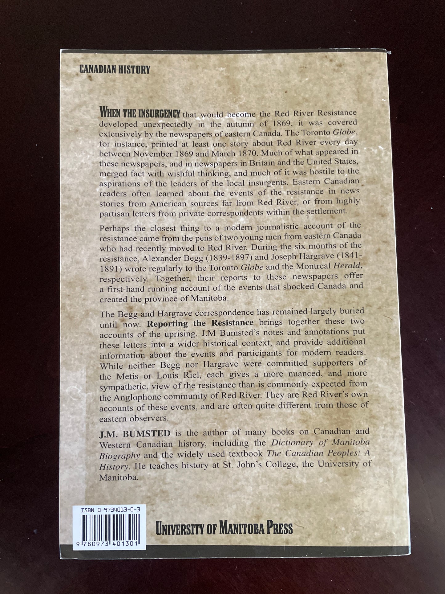 Reporting the Resistance: Alexander Begg and Joseph Hargrave on the Red River Resistance (Signed) - Bumsted, J.M.
