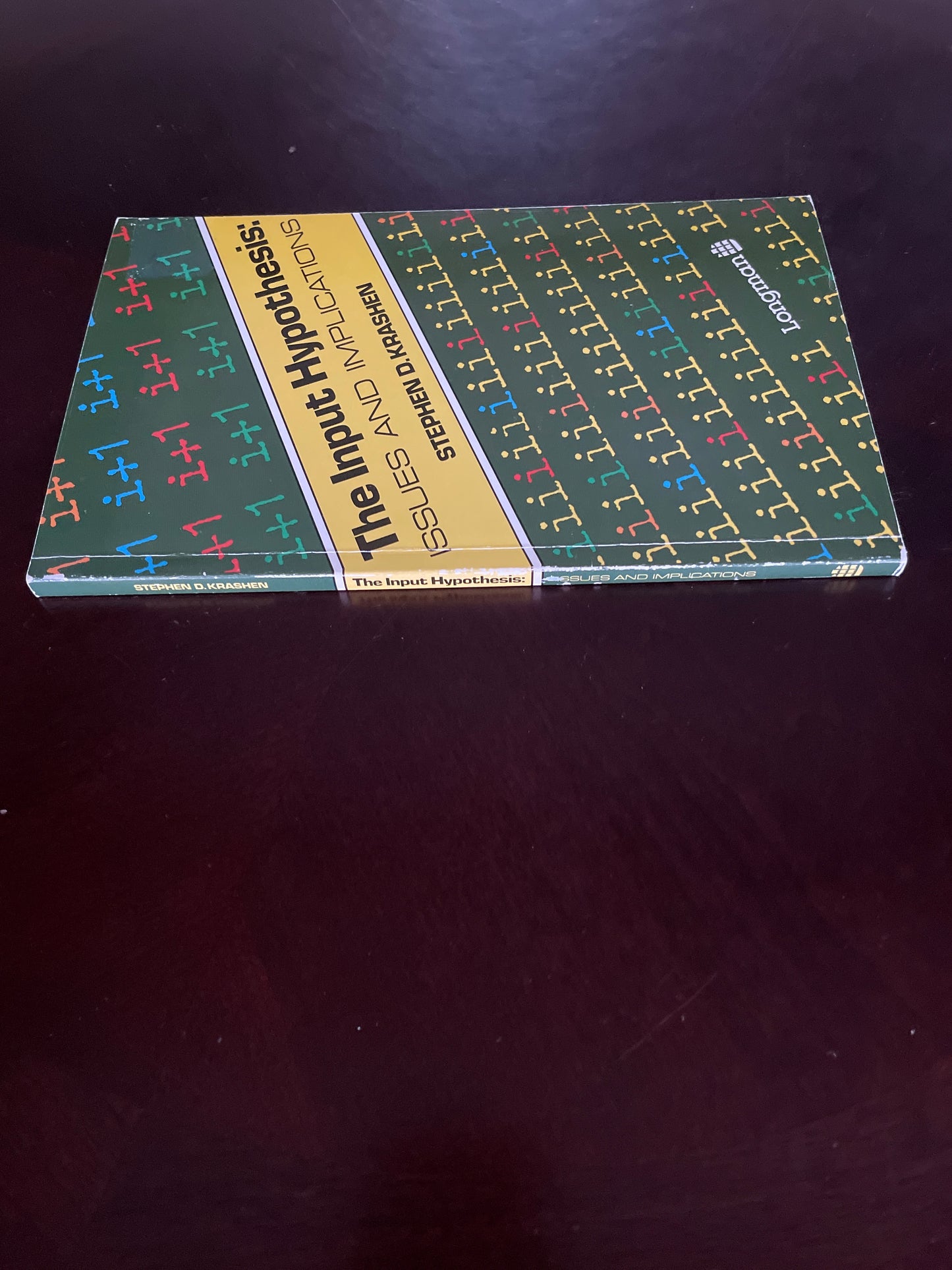 The Input Hypothesis: Issues and Implications - Krashen, Stephen D.