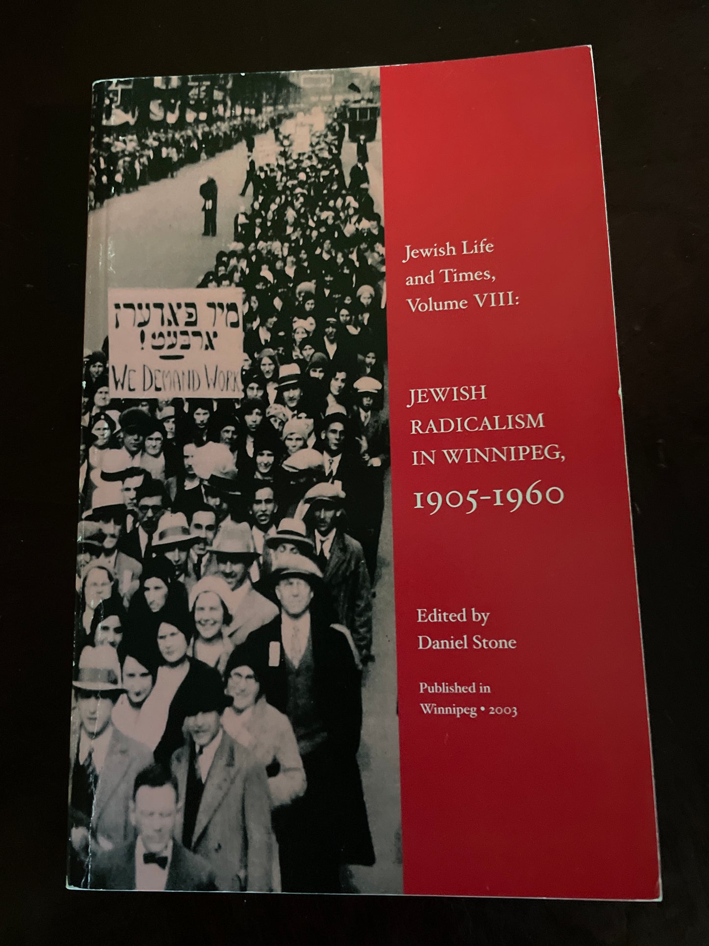 Jewish Radicalism in Winnipeg, 1905-1960 - Stone, Daniel