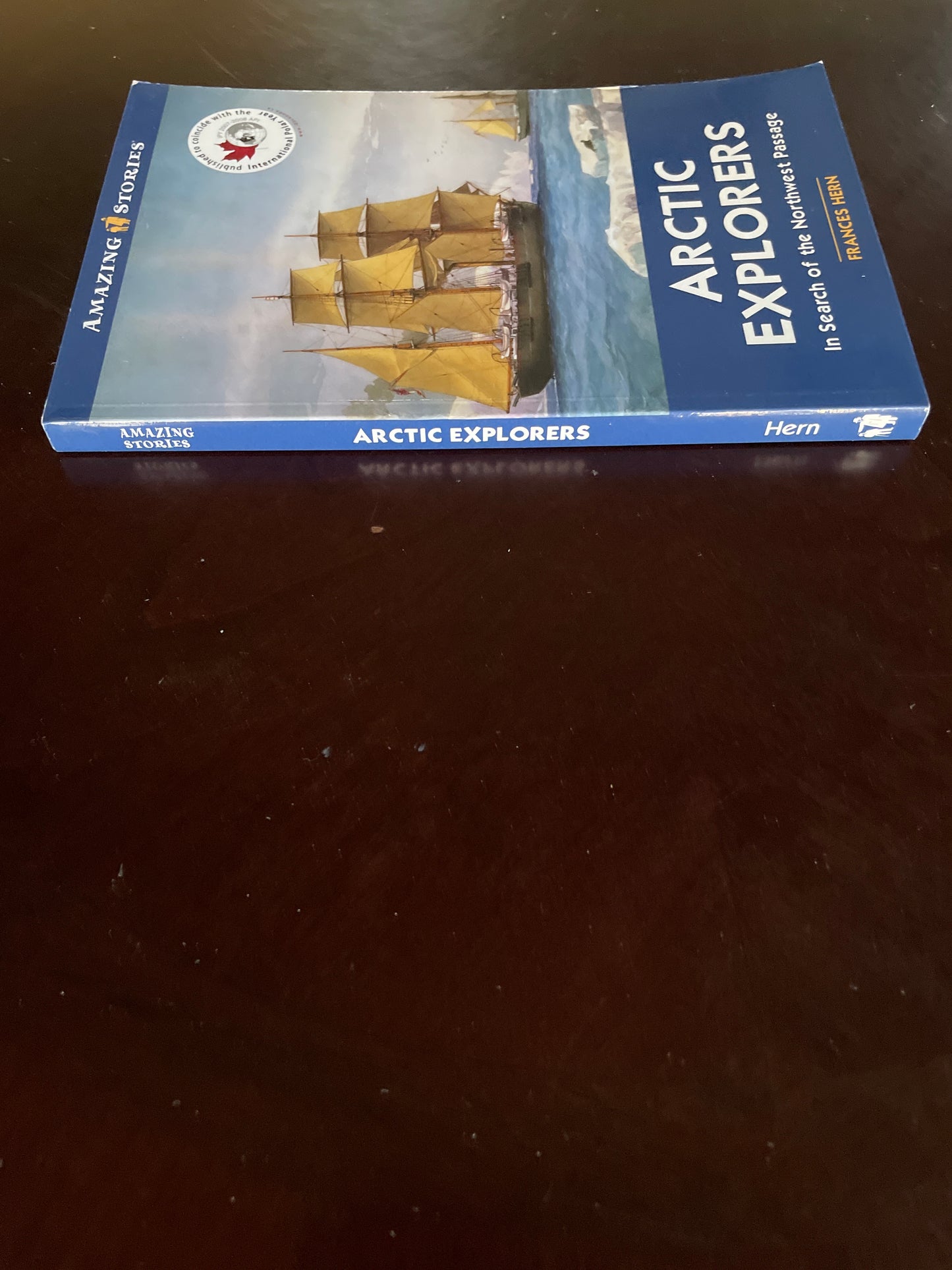 Arctic Explorers : In Search of the Northwest Passage - Hern, Frances