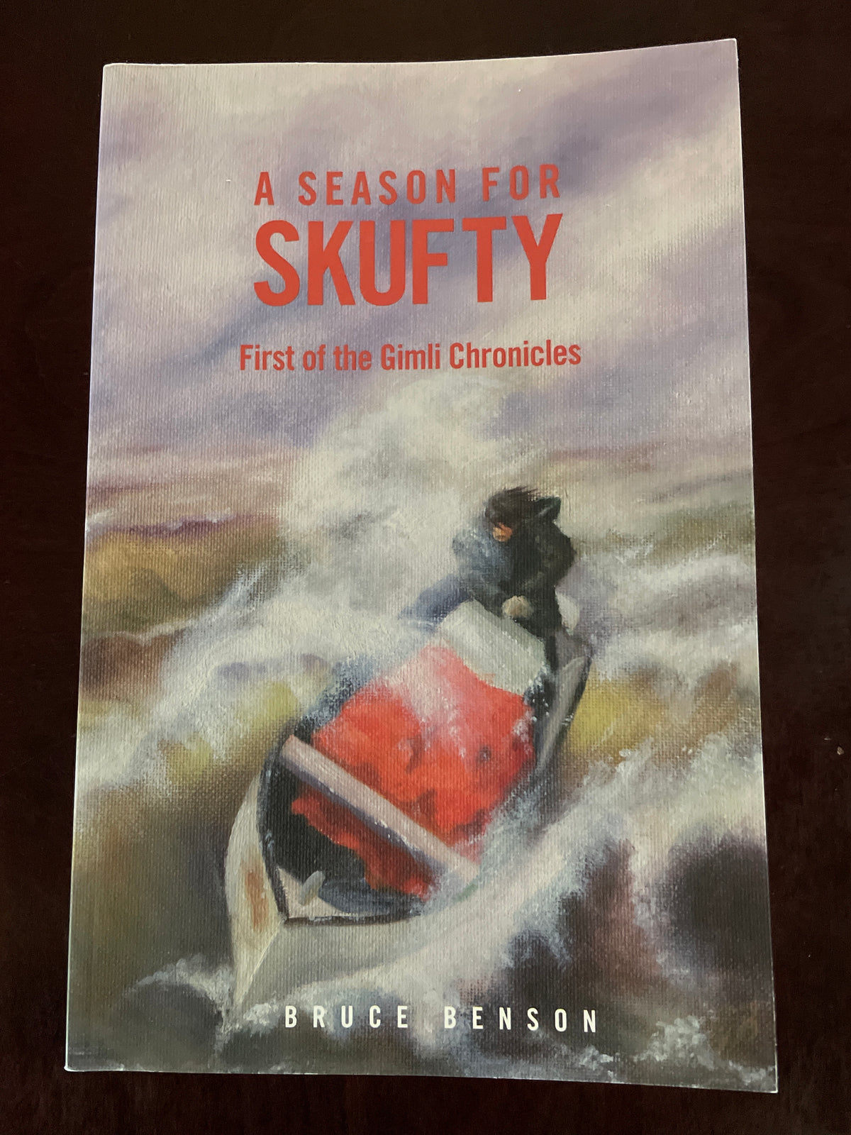A Season for Skufty : First of the Gimli Chronicles (Signed) - Benson, Bruce