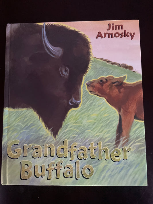 Grandfather Buffalo - Arnosky, Jim