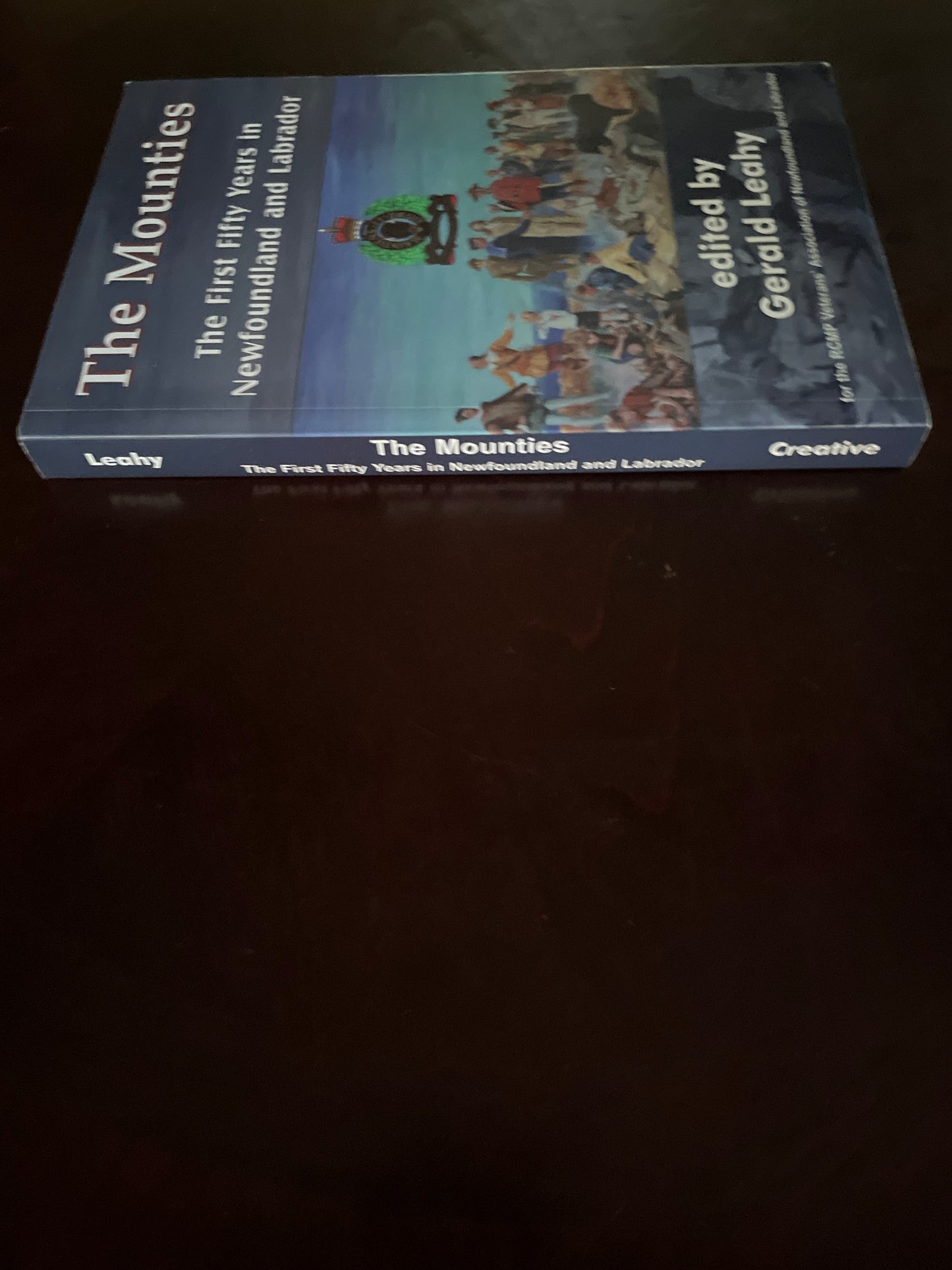 The Mounties: A Newfoundland and Labrador History - Lahey, Gerald