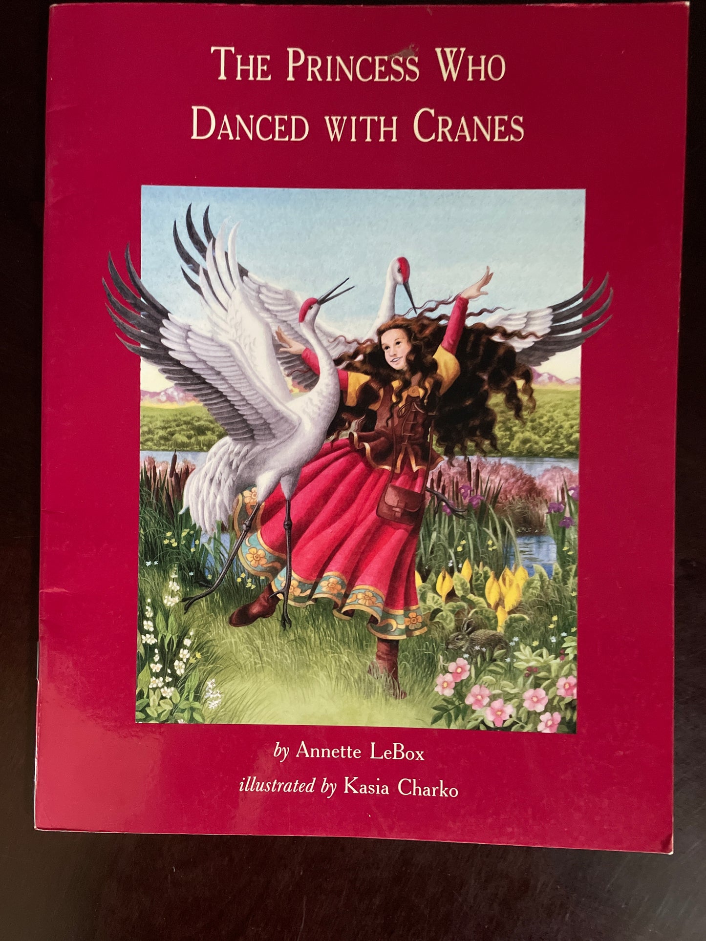 The Princess Who Danced with Cranes - LeBox, Annette