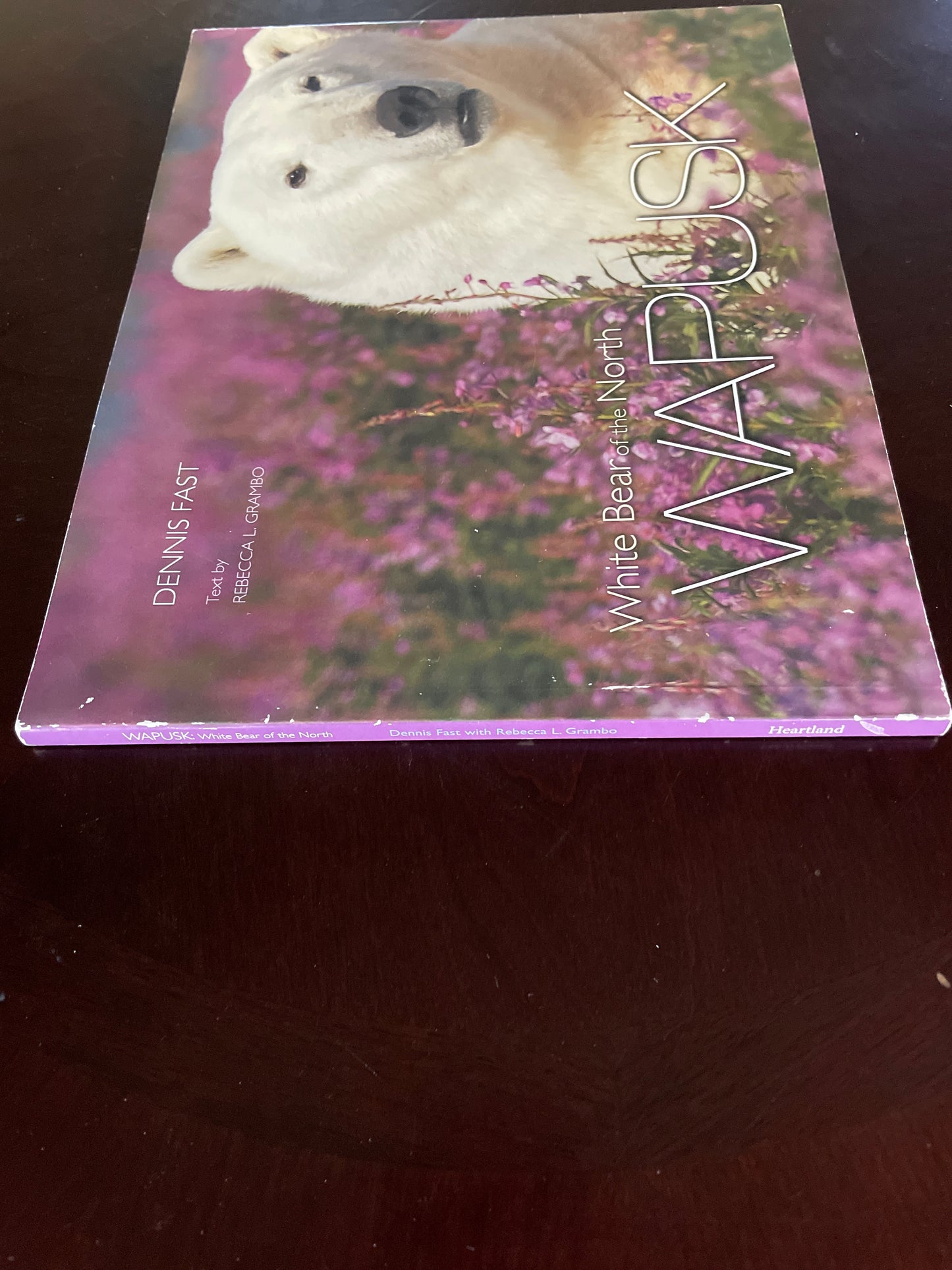 Wapusk: White Bear of the North (Signed) - Fast, Dennis; Grambo, Rebecca L.