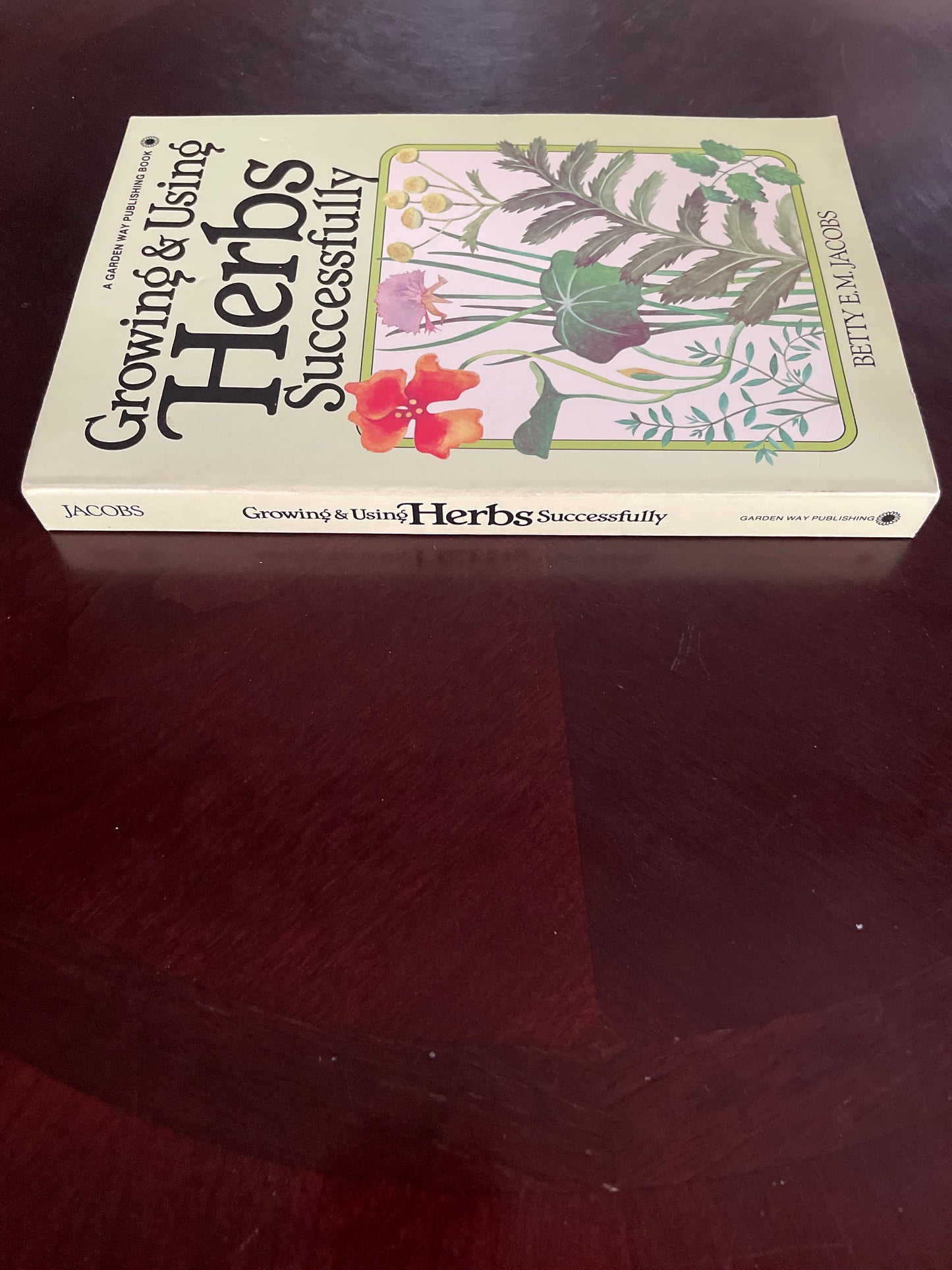 Growing & Using Herbs Successfully - Jacobs, Betty E M