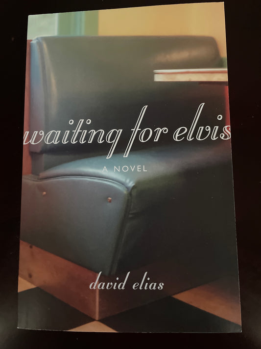 Waiting for Elvis (Inscribed) - Elias, David