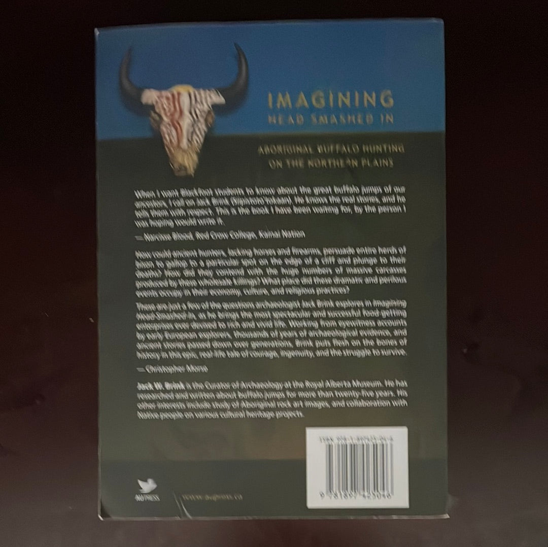 Imagining Head-Smashed-In: Aboriginal Buffalo Hunting on the Northern Plains (Athabasca University Press) - Brink, Jack W.
