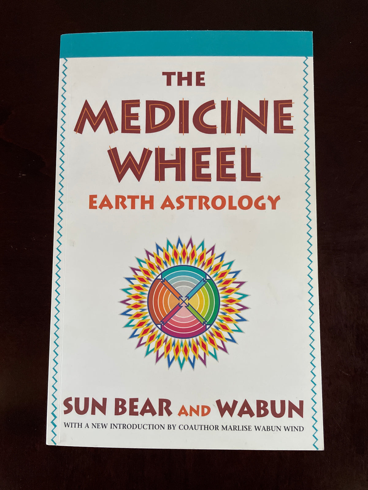 The Medicine Wheel: Earth Astrology - Bear, Sun; Wind, Wabun