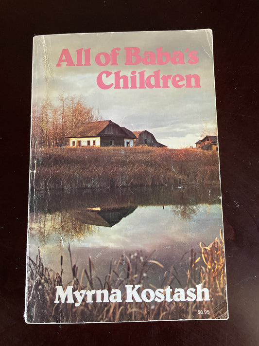 All of Baba's Children - Kostash, Myrna