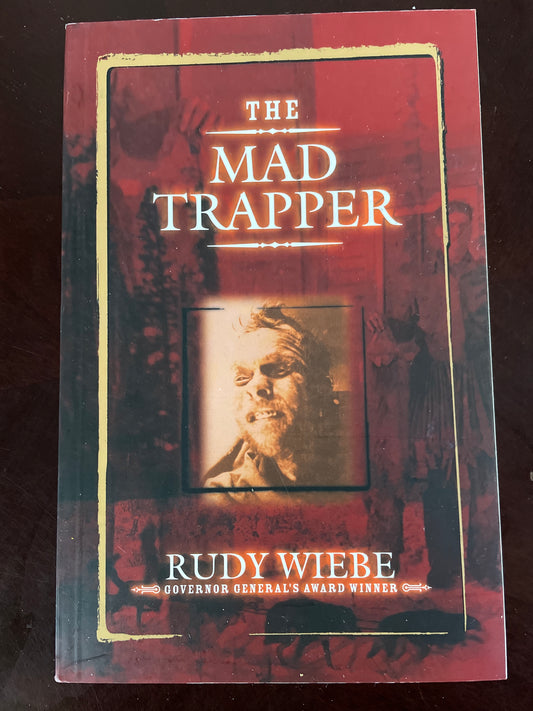 The Mad Trapper - Wiebe, Rudy