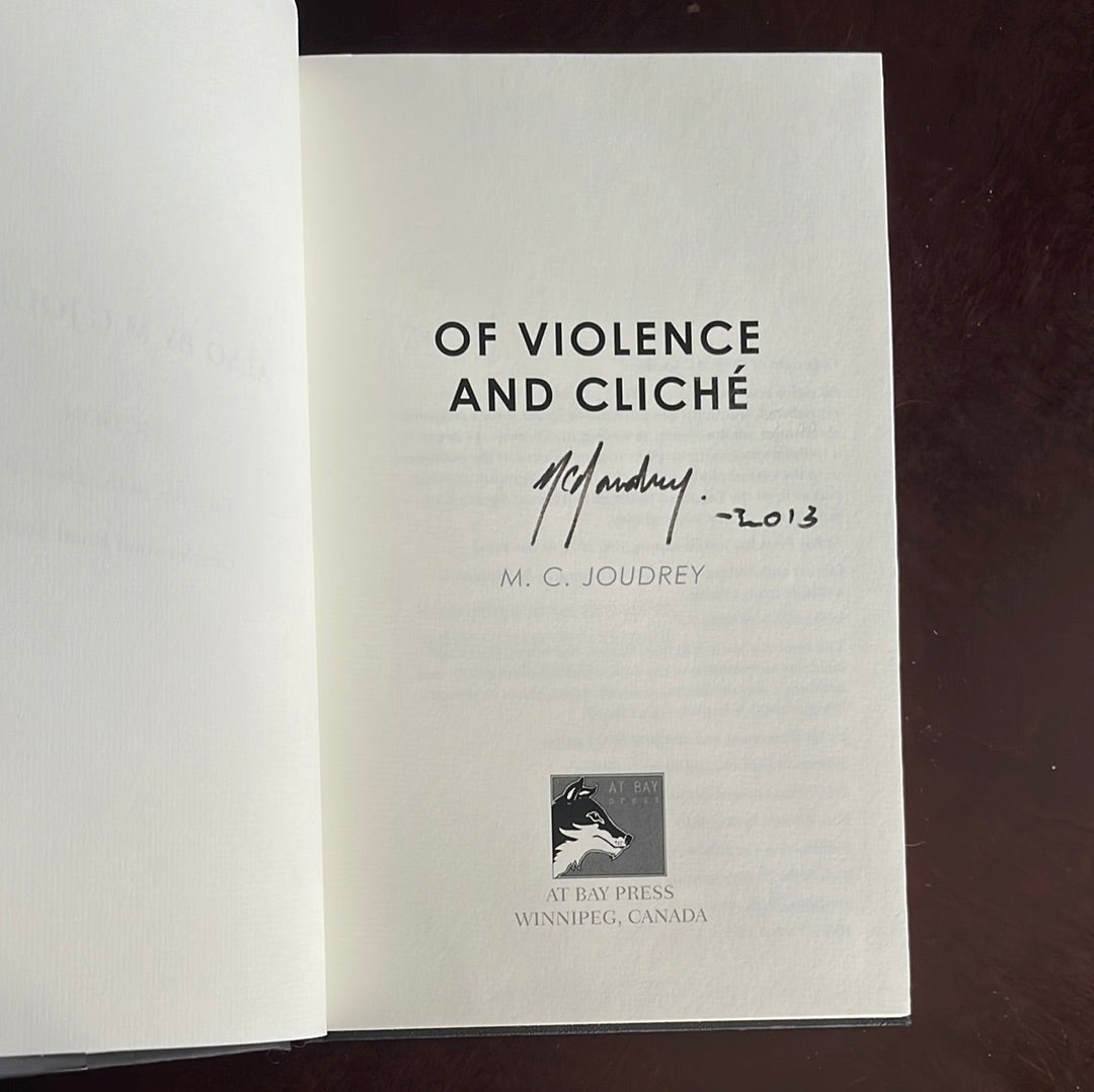 Of Violence and Cliche (Signed) - Joudrey, M.C.