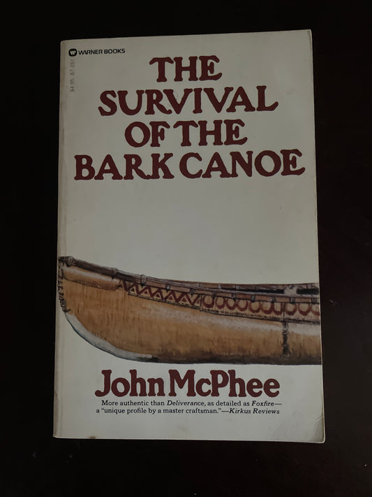 The Survival of the Bark Canoe - Mcphee, John