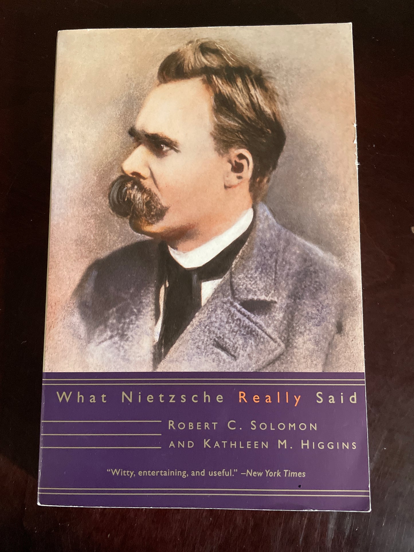 What Nietzsche Really Said - Solomon, Robert C.; Higgins, Kathleen M.