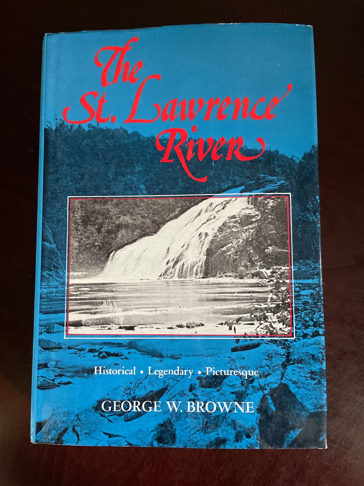 The St. Lawrence River - Browne, George W.
