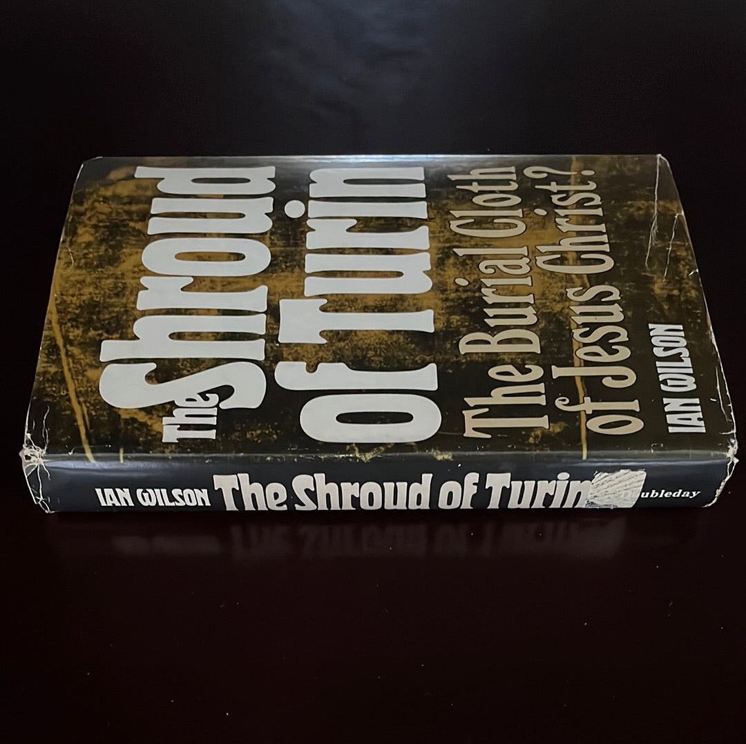 The Shroud of Turin: The Burial Cloth of Jesus Christ? - Wilson, Ian