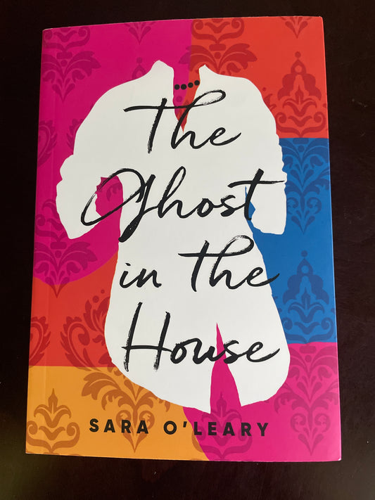 The Ghost in the House (Signed) -  O'Leary, Sara