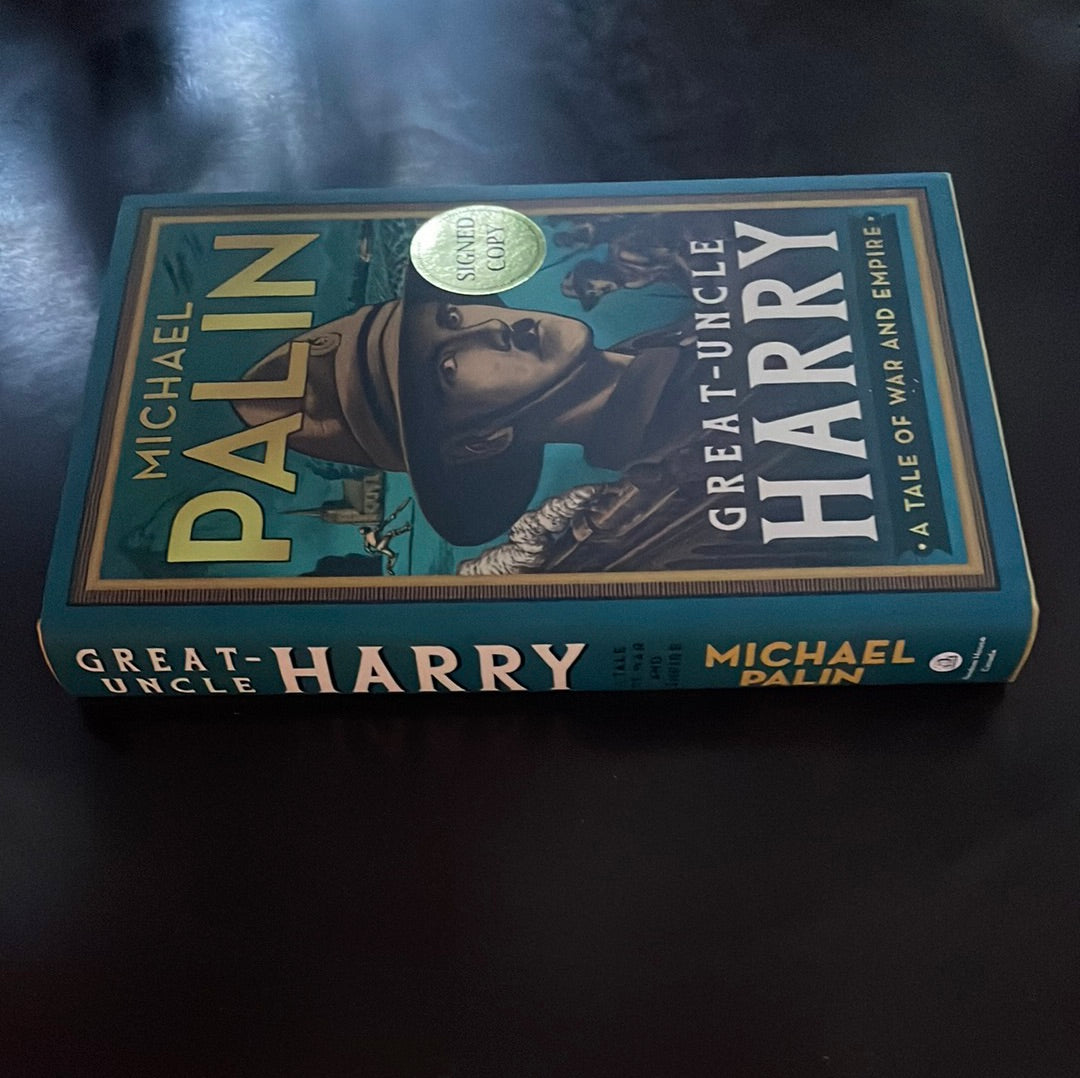 Great-Uncle Harry: A Tale of War and Empire (Signed) - Palin, Michael