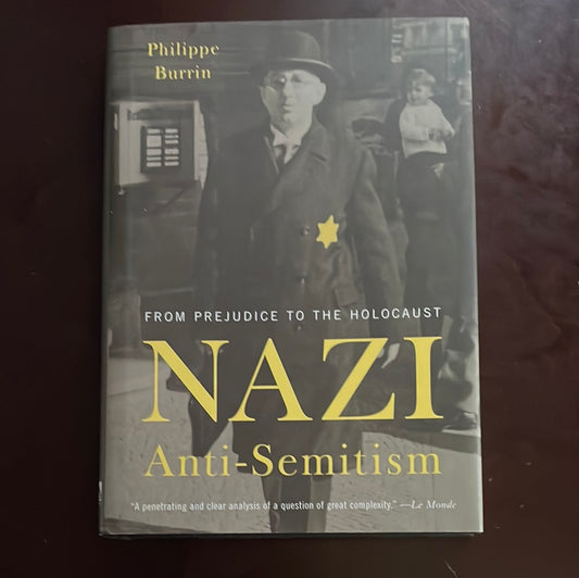Nazi Anti-Semitism: From Prejudice to the Holocaust - Burrin, Philippe