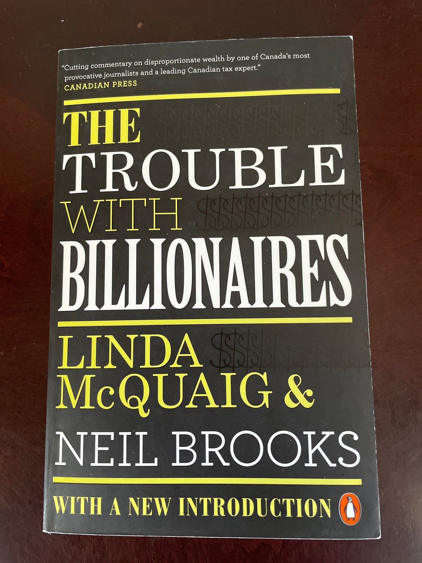 The Trouble with Billionaires: Why Too Much Money At The Top Is Bad For Everyone - McQuaig, Linda; Brooks, Neil