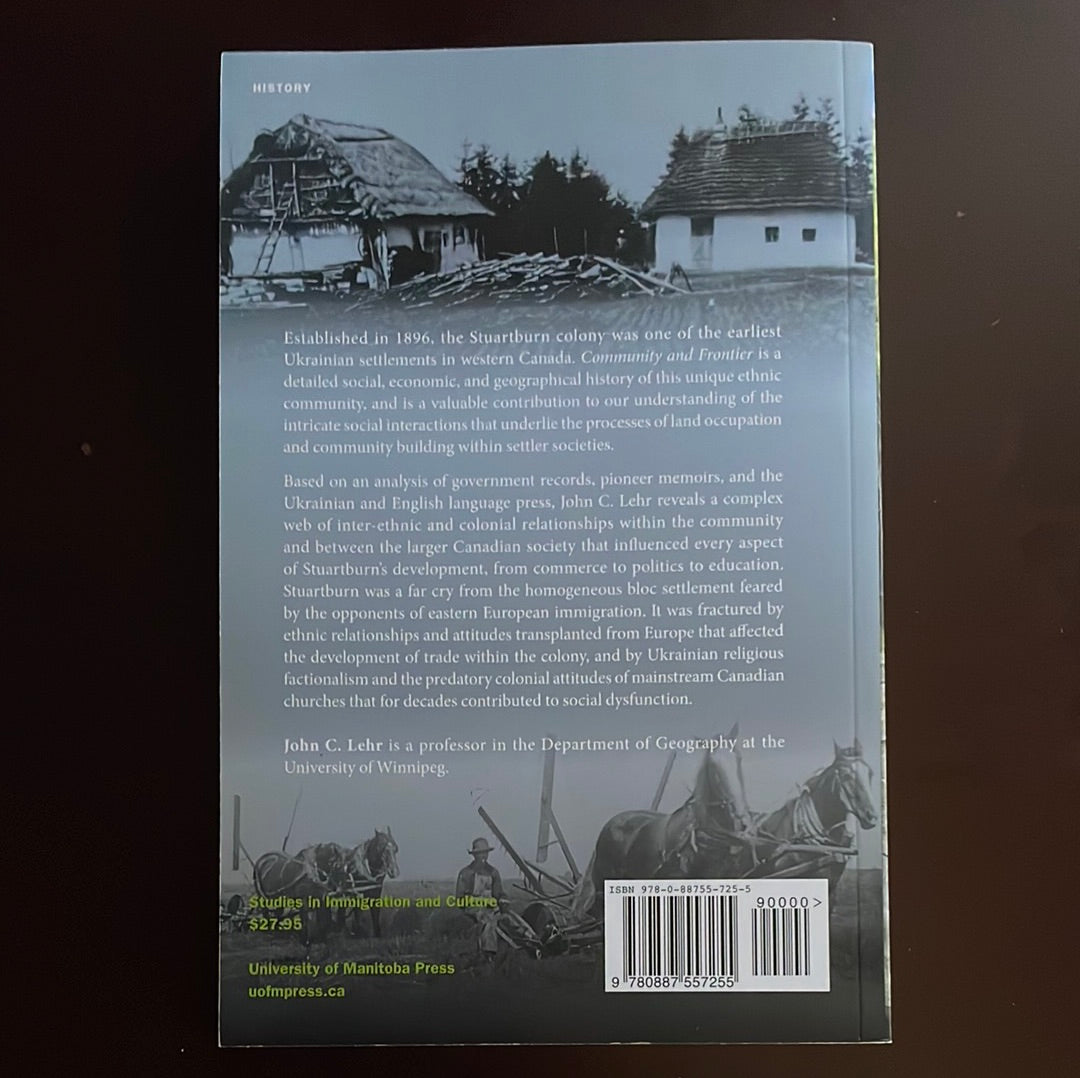 Community and Frontier: A Ukrainian Settlement in the Canadian Parkland - Lehr, John C.